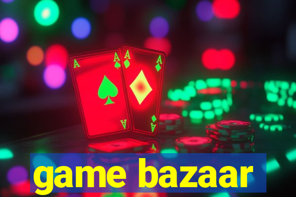 game bazaar